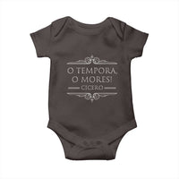 Cicero O Tempora O Mores Baby Onesie Latin Philosophy