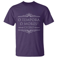 Cicero O Tempora O Mores T Shirt Latin Philosophy