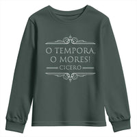 Cicero O Tempora O Mores Youth Sweatshirt Latin Philosophy