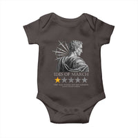 Julius Caesar Baby Onesie Ides Of March Very Bad Would Not Recommend