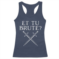 Julius Caesar Ides Of March Racerback Tank Top Et Tu Brute
