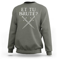Julius Caesar Ides Of March Sweatshirt Et Tu Brute