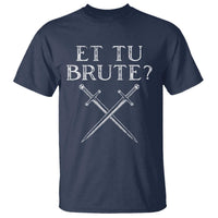 Julius Caesar Ides Of March T Shirt Et Tu Brute