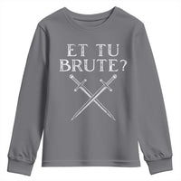Julius Caesar Ides Of March Youth Sweatshirt Et Tu Brute