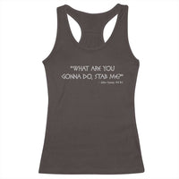 Julius Caesar Racerback Tank Top What Are You Gonna Do Stab Me Roman History