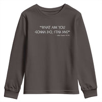 Julius Caesar Youth Sweatshirt What Are You Gonna Do Stab Me Roman History