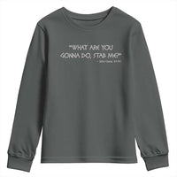 Julius Caesar Youth Sweatshirt What Are You Gonna Do Stab Me Roman History