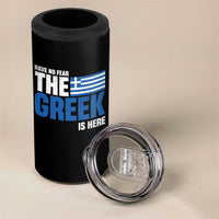 Proud Greece 4 in 1 Can Cooler Tumbler Have No Fear The Greek Is Here
