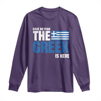 Proud Greece Long Sleeve Shirt Have No Fear The Greek Is Here