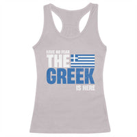 Proud Greece Racerback Tank Top Have No Fear The Greek Is Here