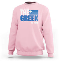 Proud Greece Sweatshirt Have No Fear The Greek Is Here