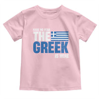 Proud Greece Toddler T Shirt Have No Fear The Greek Is Here