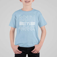 Proud Greece T Shirt For Kid Bruh I'm Greek