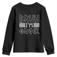Proud Greece Youth Sweatshirt Bruh I'm Greek