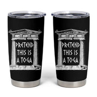 Greek Pride Tumbler Cup Pretend This Is A Toga Party