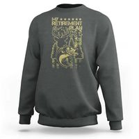 Funny My Retirement Plan Hunting Fishing Sweatshirt - Wonder Print Shop