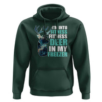 Funny Hunting Hoodie I'm Into Fitness Fit'Ness Deer In My Freezer Deer - Wonder Print Shop