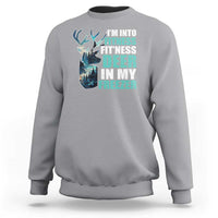 Funny Hunting Sweatshirt I'm Into Fitness Fit'Ness Deer In My Freezer Deer - Wonder Print Shop