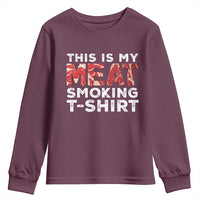 Funny This Is My Meat Smoking Youth Sweatshirt Grilling BBQ Lover