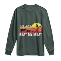 Funny BBQ Grilling Long Sleeve Shirt You Can't Beat My Meat