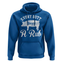 Funny Pitmaster Hoodie Every Butt Loves A Rub
