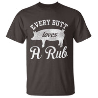 Funny Pitmaster T Shirt Every Butt Loves A Rub - Wonder Print Shop