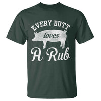 Funny Pitmaster T Shirt Every Butt Loves A Rub - Wonder Print Shop