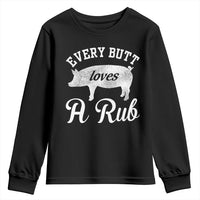 Funny Pitmaster Youth Sweatshirt Every Butt Loves A Rub