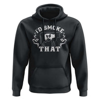 I'd Smoke That Grilling BBQ Hoodie