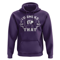 I'd Smoke That Grilling BBQ Hoodie