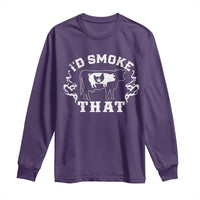 I'd Smoke That Grilling BBQ Long Sleeve Shirt