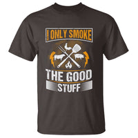 Funny BBQ Grilling Pitmaster T Shirt I Only Smoke The Good Stuff - Wonder Print Shop