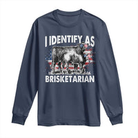 Funny BBQ Lover Long Sleeve Shirt I Identify As Brisketarian