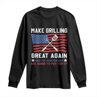 Funny BBQ Lover Long Sleeve Shirt Make Grilling Great Again And The Vegetarians Are Going To Pay For It