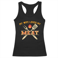 Funny BBQ Grilling Pitmaster Racerback Tank Top My Wife Loves My Meat