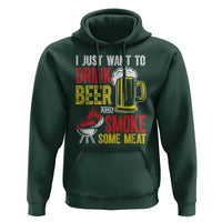 Funny BBQ Beer Lover Hoodie Just Want To Drink Beer And Smoke Some Meat