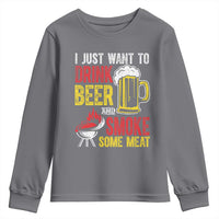 Funny BBQ Beer Lover Youth Sweatshirt Just Want To Drink Beer And Smoke Some Meat