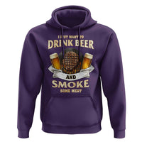 Funny BBQ Beer Lover Hoodie Just Want To Drink Beer And Smoke Some Meat Beefsteak