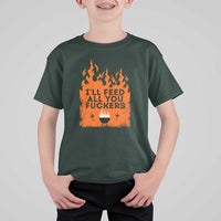 Funny BBQ Grilling T Shirt For Kid I'll Feed All You Fxxkers