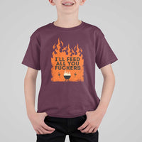 Funny BBQ Grilling T Shirt For Kid I'll Feed All You Fxxkers