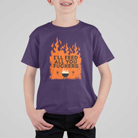 Funny BBQ Grilling T Shirt For Kid I'll Feed All You Fxxkers