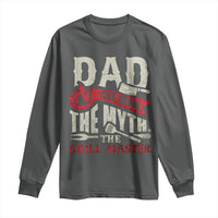Funny BBQ Grilling Pitmaster Long Sleeve Shirt Dad The Man The Myth The Grill Master