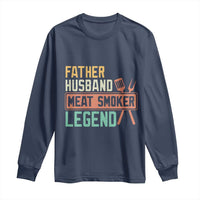 Funny BBQ Grilling Pitmaster Long Sleeve Shirt Father Husband Meat Smoker Legend Retro