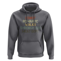 Funny BBQ Grilling Hoodie I Enjoy Romantic Walks Through The Meat Dept
