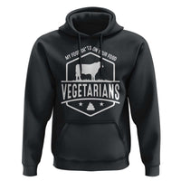 Funny Vegetarians My Food Shits On Your Food Hoodie