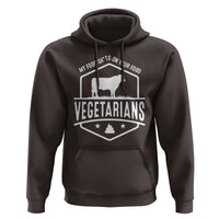 Funny Vegetarians My Food Shits On Your Food Hoodie