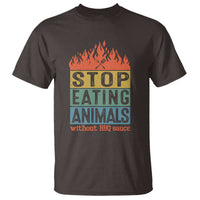 Funny BBQ Lover T Shirt Stop Eating Animals Without BBQ Sauce Anti Vegan Jokes - Wonder Print Shop