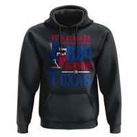 Texas BBQ Lover Hoodie It's Always BBQ Season In Texas