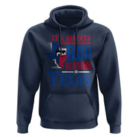 Texas BBQ Lover Hoodie It's Always BBQ Season In Texas