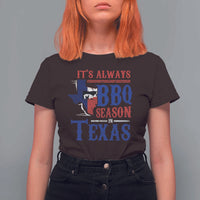 Texas BBQ Lover T Shirt For Women It's Always BBQ Season In Texas - Wonder Print Shop